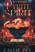 To Ignite a Pyrite Spirit